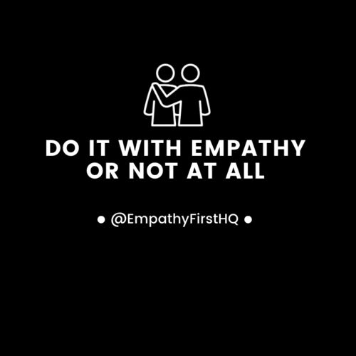 Do it with empathy or not at all Thumbnail